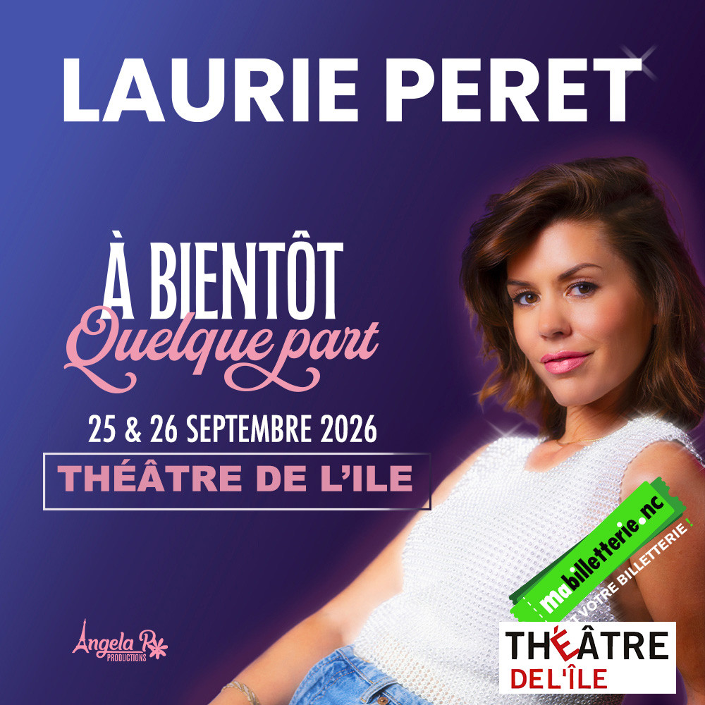 LAURIE PERET - À BIENTÔT QUELQUE PART - NOUMÉA